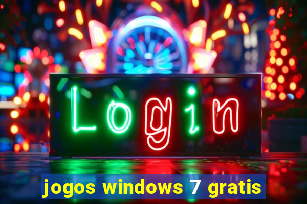 jogos windows 7 gratis